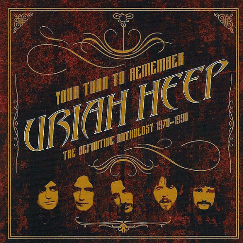 Uriah Heep : Your Turn To Remember - The Definitive Anthology 1970-1990